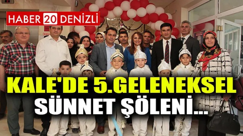 Kale'de 5.Geleneksel Sünnet Şöleni
