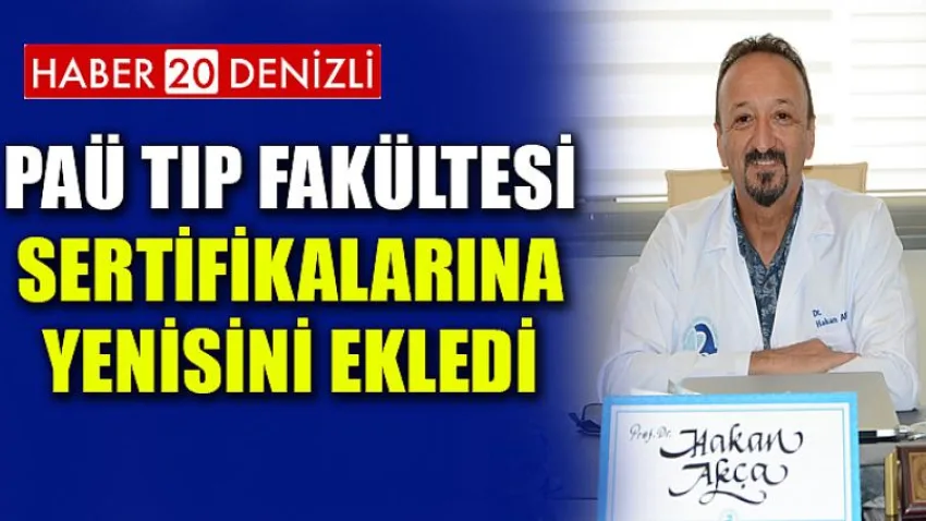 PAÜ Tıp Fakültesi Sertifikalarına Yenisini Ekledi