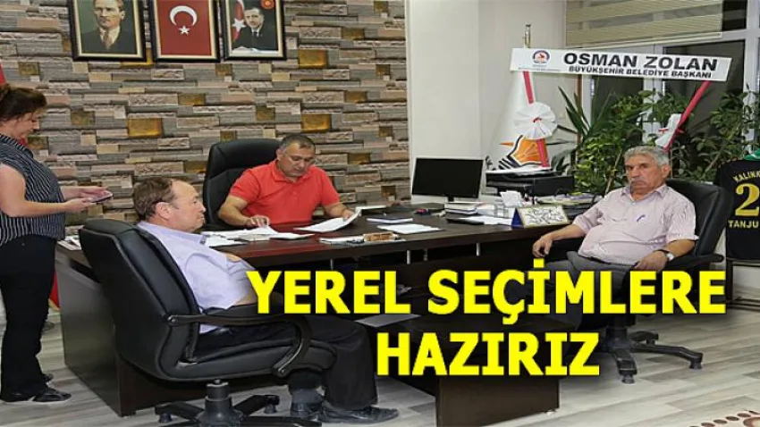 Yerel Seçimlere Hazırız