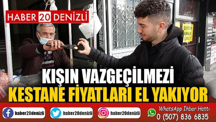 Kışın vazgeçilmezi kestane fiyatları el yakıyor