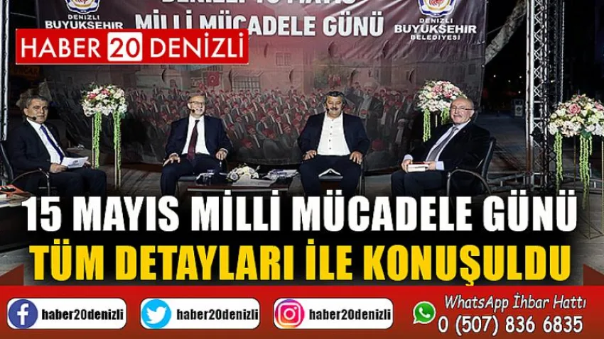 15 Mayıs Milli Mücadele Günü tüm detayları ile konuşuldu