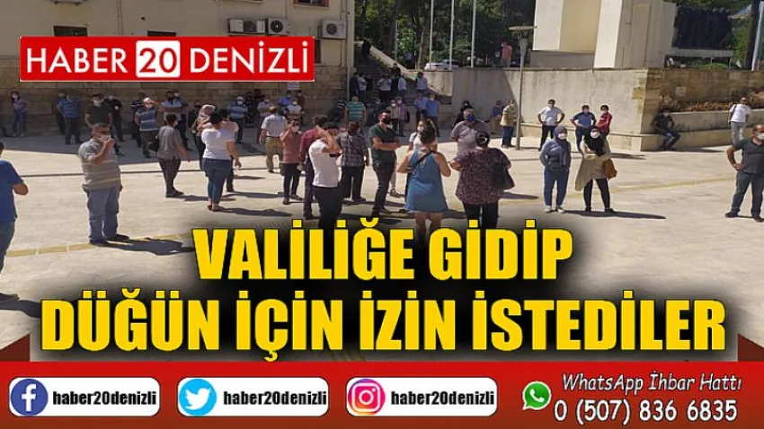 Valiliğe gidip düğün için izin istediler