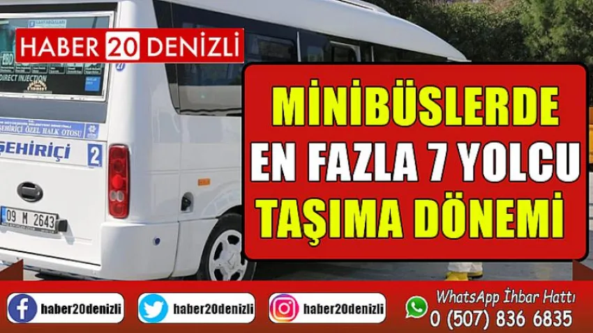 Minibüslerde en fazla 7 yolcu taşıma dönemi