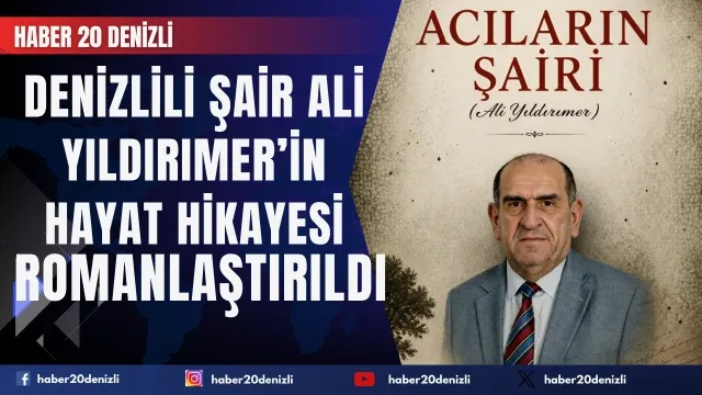 Denizlili Şair Ali Yıldırımer’in Hayat Hikâyesi "Acıların Şairi" Adıyla Romanlaştırıldı