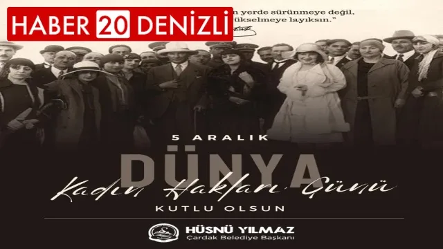 Çardak Belediye Başkanı Yılmaz'ın 5 Aralık Dünya Kadın Hakları Günü Mesaji