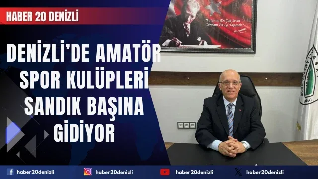 Denizli’de amatör spor kulüpleri sandık başına gidiyor