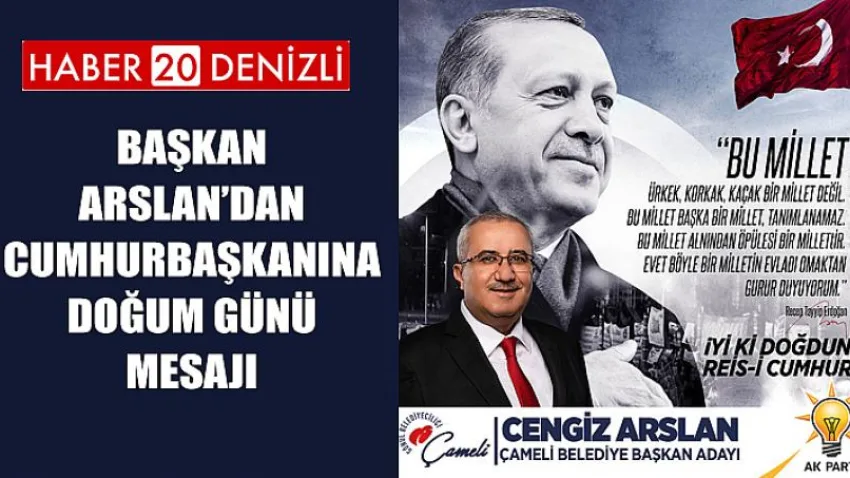 Başkan Arslan’dan Cumhurbaşkanına Doğum Günü Mesajı