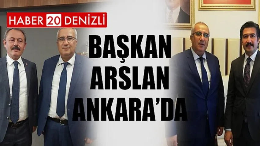 Başkan Arslan Ankara’da
