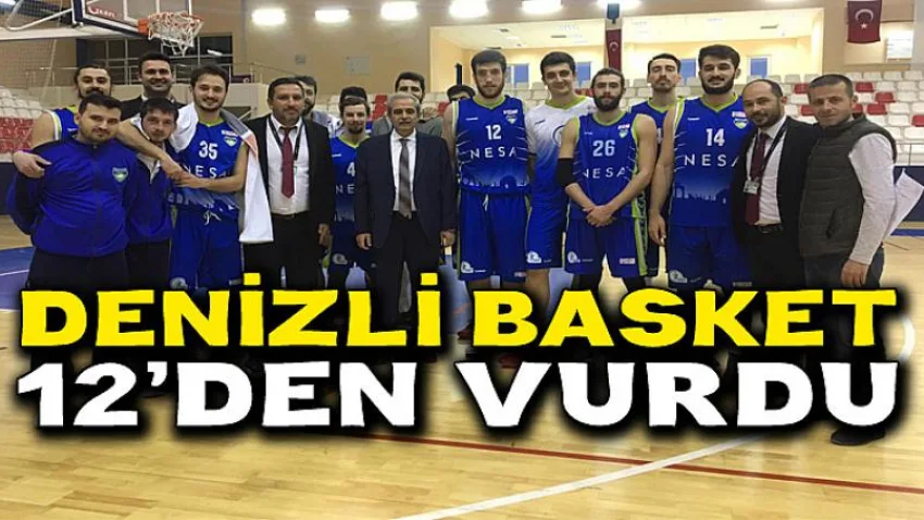 Denizli Basket 12’Den Vurdu