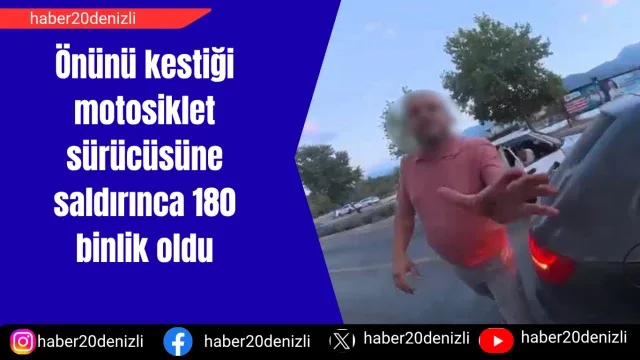 Önünü kestiği motosiklet sürücüsüne saldırınca 180 binlik oldu
