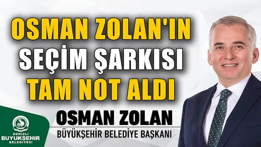 Osman Zolan'ın seçim şarkısı TAM NOT ALDI