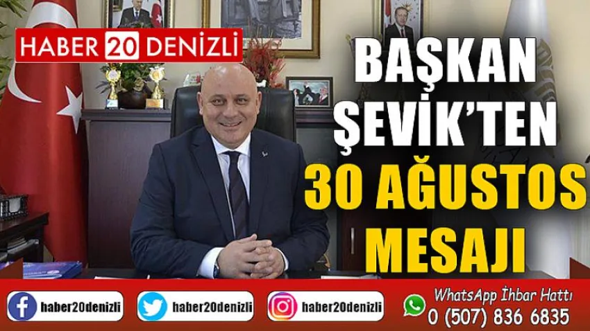Başkan Şevik’ten 30 Ağustos mesajı