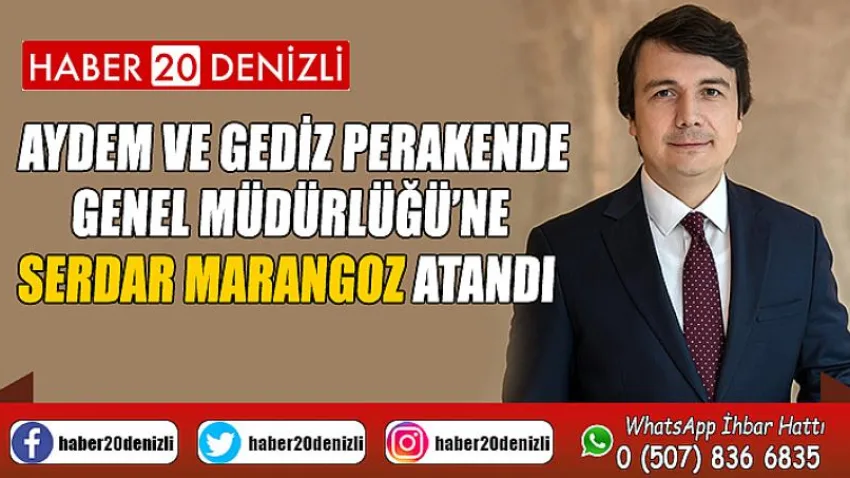 Aydem ve Gediz Perakende Genel Müdürlüğü’ne Serdar Marangoz atandı