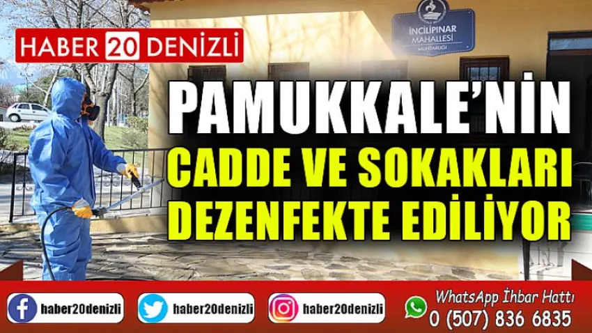 Pamukkale’nin Cadde ve Sokakları Dezenfekte Ediliyor