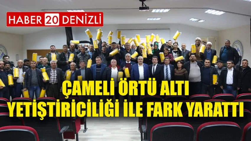 Çameli Örtü Altı Yetiştiriciliği ile Fark Yarattı