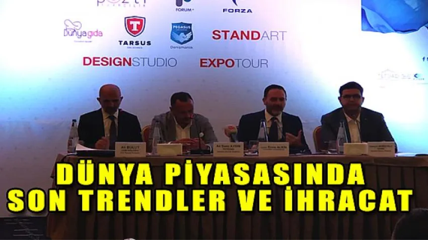 Dünya Piyasasında Son Trendler ve İhracat
