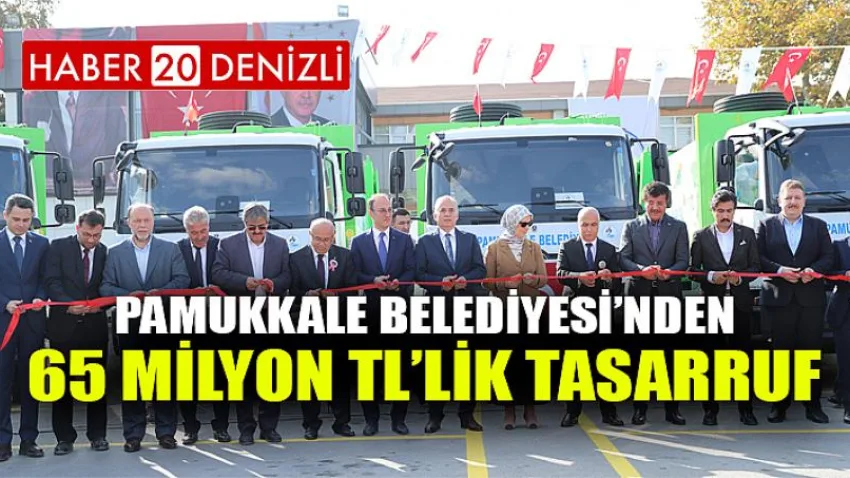 Pamukkale Belediyesi’nden 65 Milyon Tl’lik Tasarruf