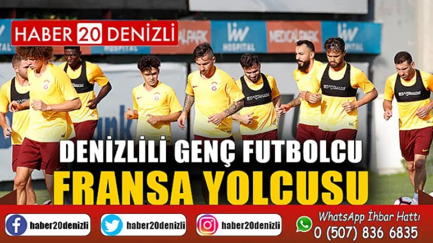 Denizlili genç futbolcu Fransa yolcusu