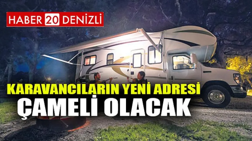 Karavancıların Yeni Adresi Çameli Olacak