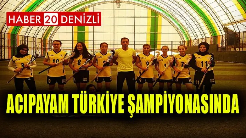 Acıpayam Türkiye Şampiyonasında