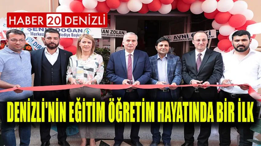 Denizli'nin Eğitim Öğretim Hayatında Bir İlk...