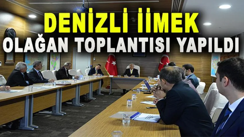 Denizli İimek Olağan Toplantısı Yapıldı