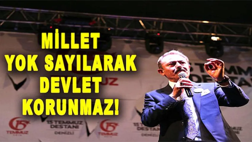 Millet Yok Sayılarak Devlet Korunmaz!