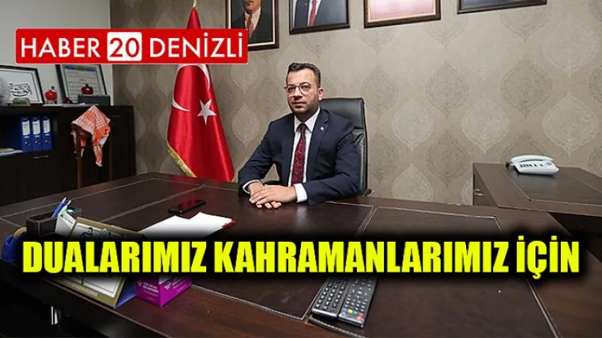Dualarımız Kahramanlarımız için