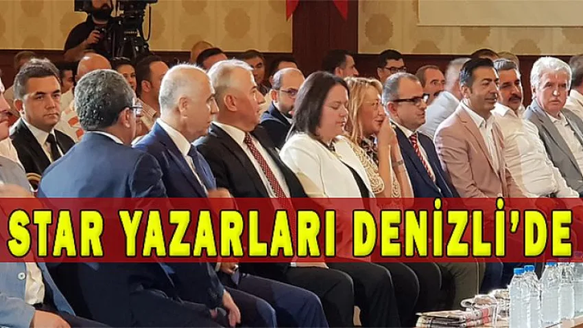 Star Yazarları Denizli'de