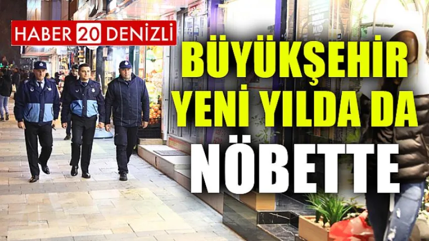 Büyükşehir yeni yılda da nöbette