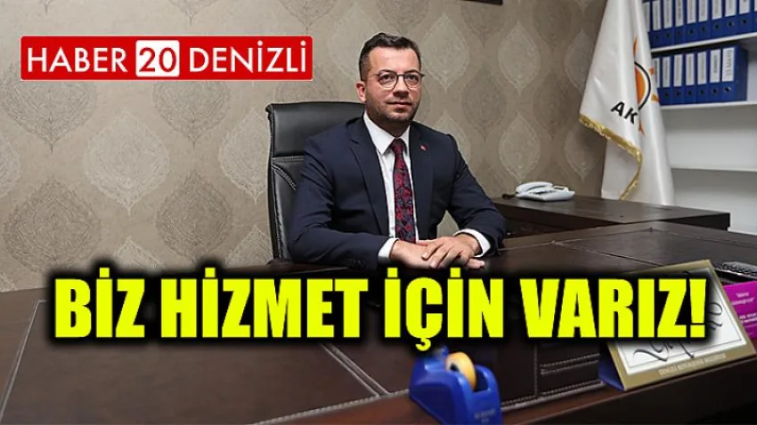 Biz Hizmet için Varız!