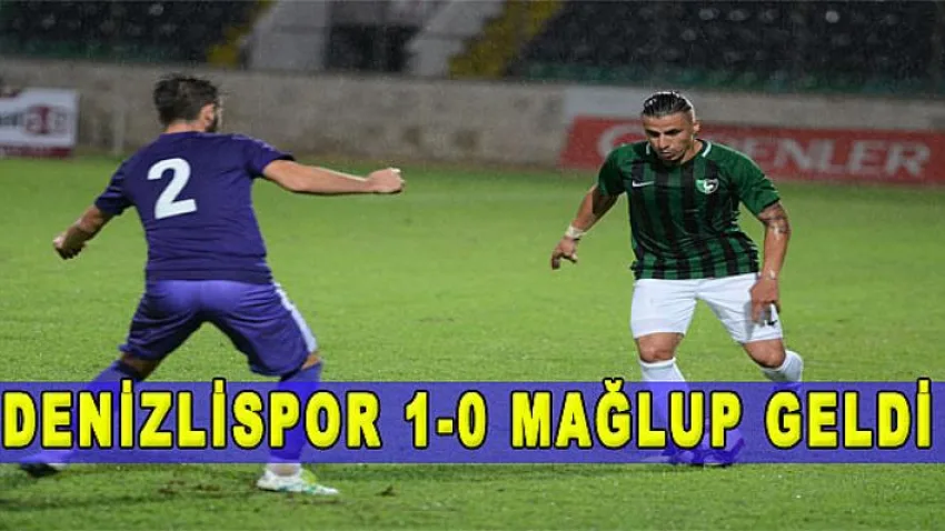 Denizlispor 1-0 Mağlup Geldi.