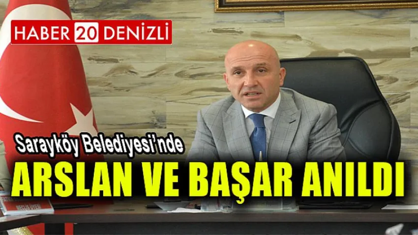 Sarayköy Meclisinde Arslan ve Başar Anıldı