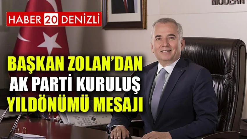 Başkan Osman Zolan’dan AK Parti kuruluş yıldönümü mesajı