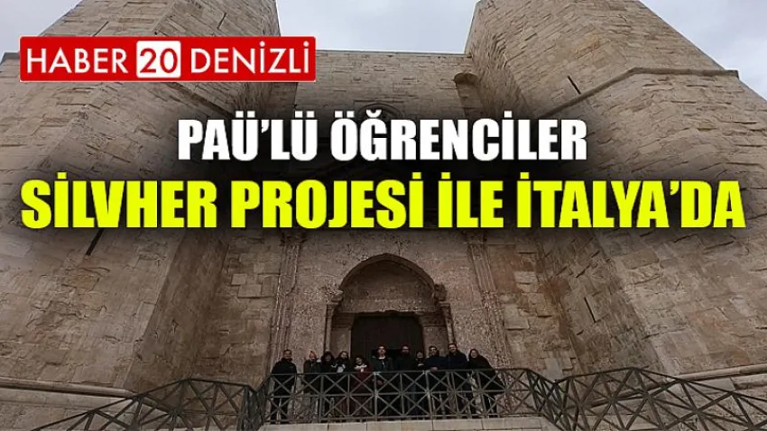PAÜ’lü Öğrenciler Silvher Projesi ile İtalya’da
