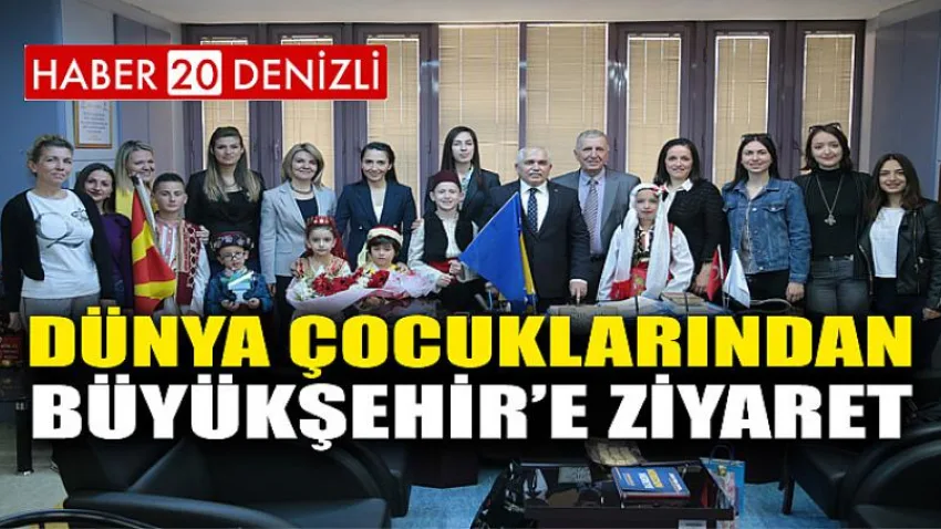 Dünya çocuklarından Büyükşehir’e ziyaret