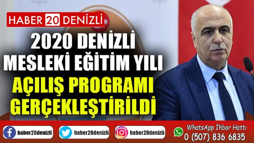 2020 Denizli Mesleki Eğitim Yılı Açılış Programı Gerçekleştirildi