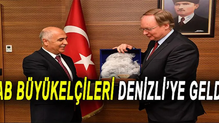 AB Büyükelçileri Denizli'ye Geldi