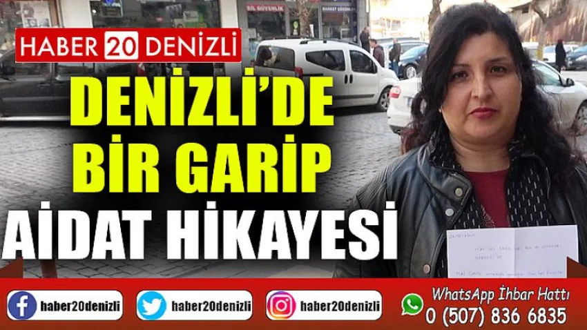 Denizli’de bir garip aidat hikayesi