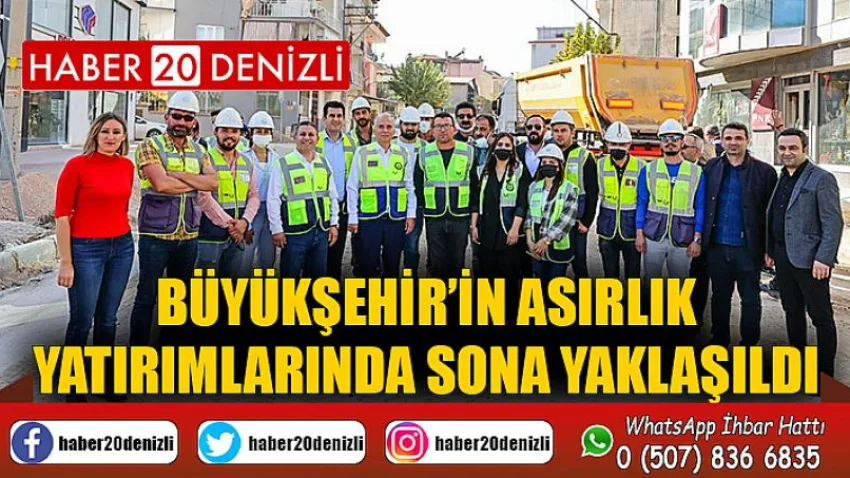 Büyükşehir’in asırlık yatırımlarında sona yaklaşıldı