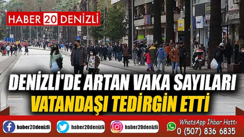 Denizli'de artan vaka sayıları vatandaşı tedirgin etti