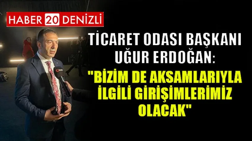 Bizim de Aksamlarıyla İlgili Girişimlerimiz Olacak