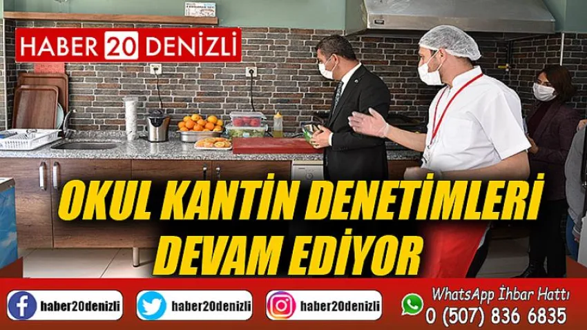 Okul kantin denetimleri devam ediyor
