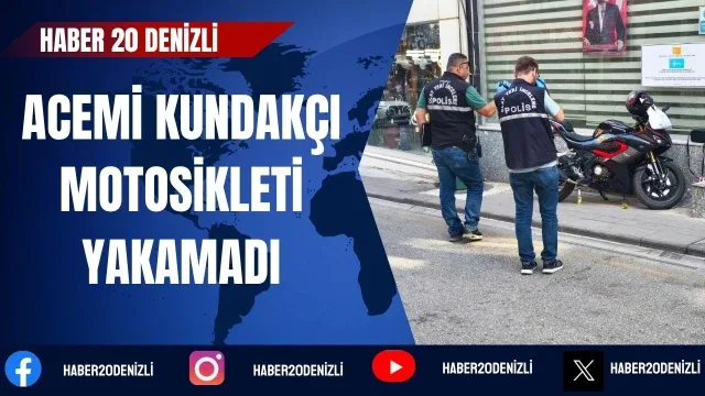 Acemi kundakçı motosikleti yakamadı