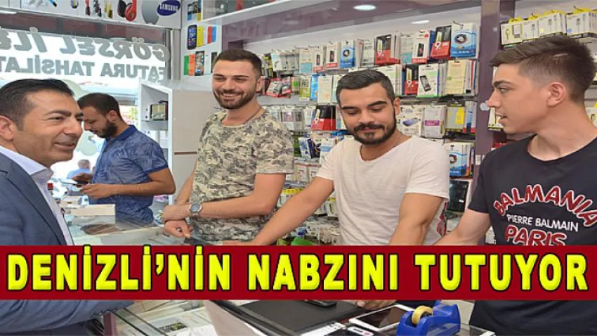 Denizli’nin Nabzını Tutuyor