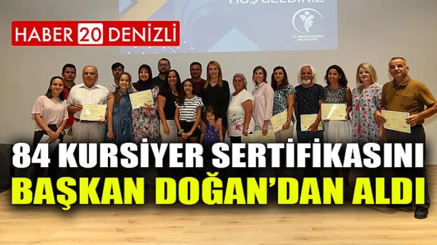 84 Kursiyer Sertifikasını Başkan Doğan’dan Aldı