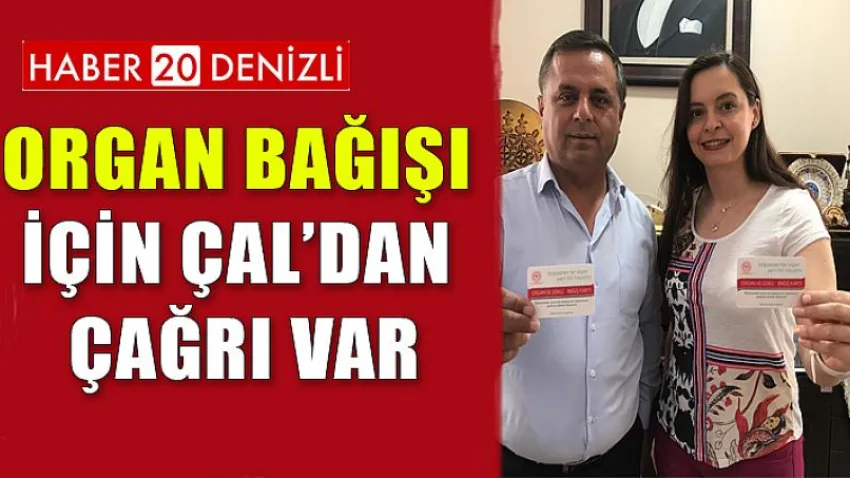 Organ Bağışı için Çal’dan Çağrı Var