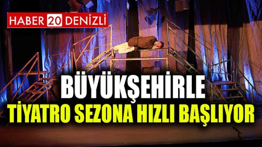 Büyükşehirle Tiyatro sezona hızlı başlıyor