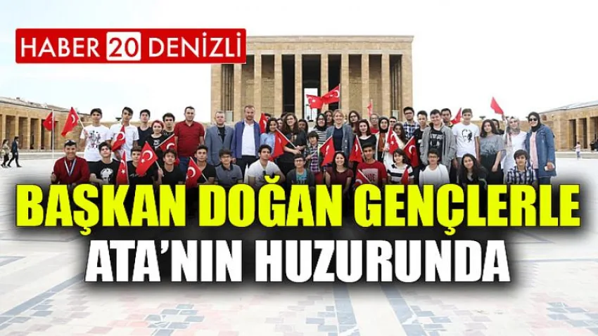 Başkan Doğan Gençlerle Ata’nın Huzurunda