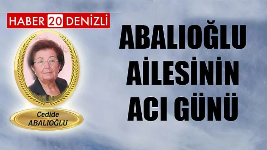 Abalıoğlu Ailesinin Acı Günü